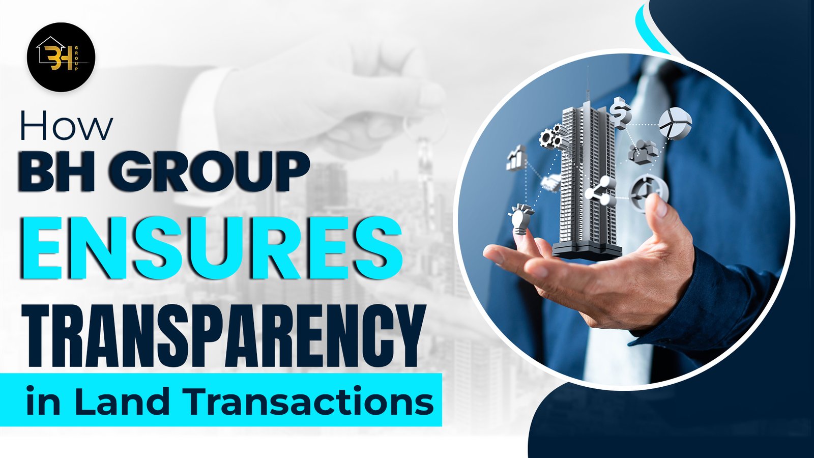 How BH Group Ensures Transparency in Land Transactions
