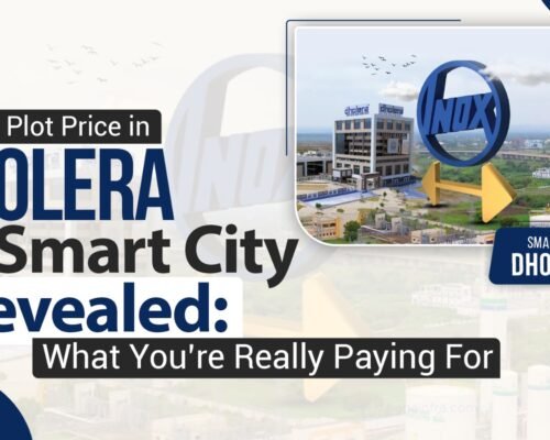 Plot Price in Dholera Smart City Revealed: What You’re Really Paying For