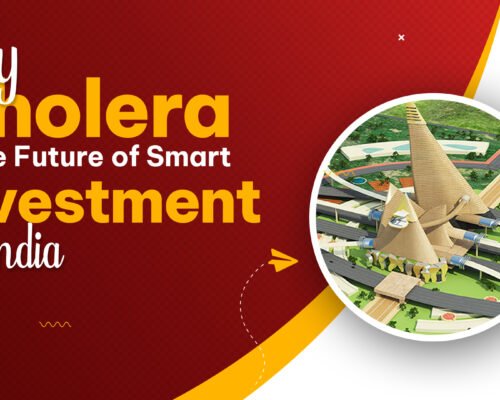 Why Dholera is the Future of Smart Investment in India