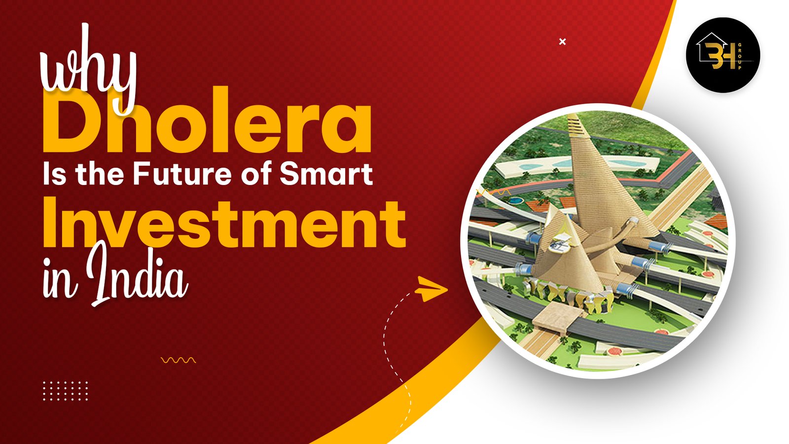 Why Dholera Is the Future of Smart Investment in India - Banner