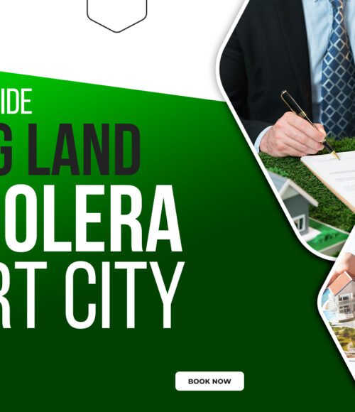 Complete Guide to Buying Land in Dholera Smart City